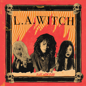 L.A. Witch ‎– Play With Fire