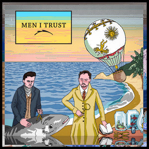 Men I Trust – Men I Trust