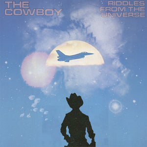 The Cowboy ‎– Riddles From The Universe