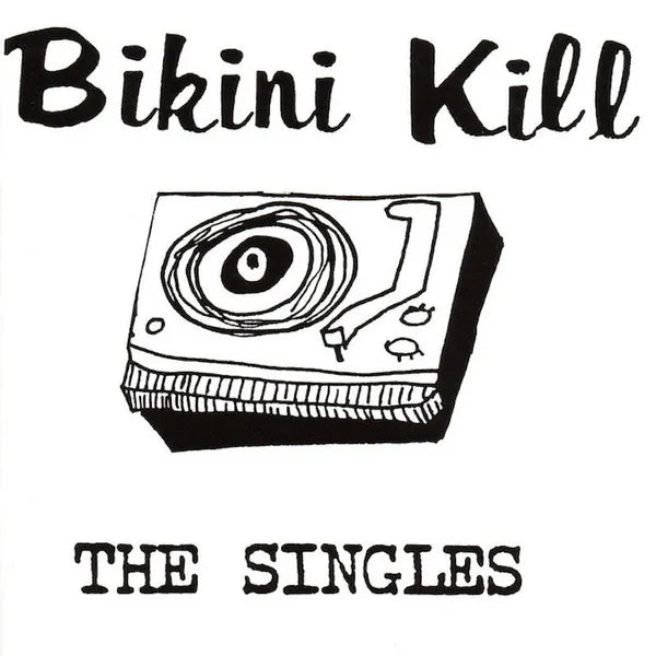 Bikini Kill ‎– The Singles