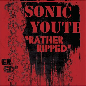 Sonic Youth ‎– Rather Ripped