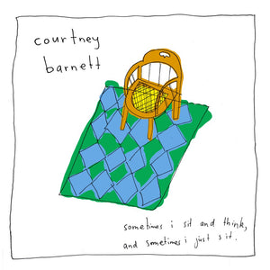 Courtney Barnett ‎– Sometimes I Sit And Think, And Sometimes I Just Sit