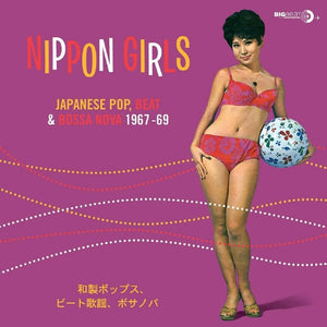 Various ‎– Nippon Girls (Japanese Pop, Beat & Bossa Nova 1967-69)